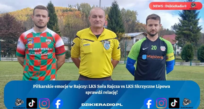 Emocjonujący mecz piłkarski w Rajczy: LKS Soła Rajcza vs LKS Skrzyczne Lipowa. 