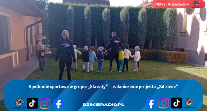 Zakończenie projektu „Zdrowie” z Grupą „Skrzaty” z udziałem Grabski Football Coaching! 