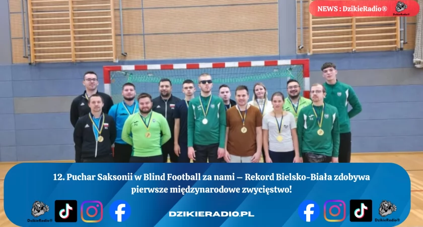 Rekord Bielsko-Biała zdobywa pierwsze międzynarodowe zwycięstwo na 12. Pucharze Saksonii w Blind Football!