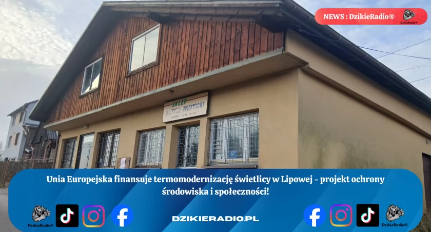 Gmina Lipowa: Ekologiczna Termomodernizacja Świetlicy z Funduszy Europejskich.