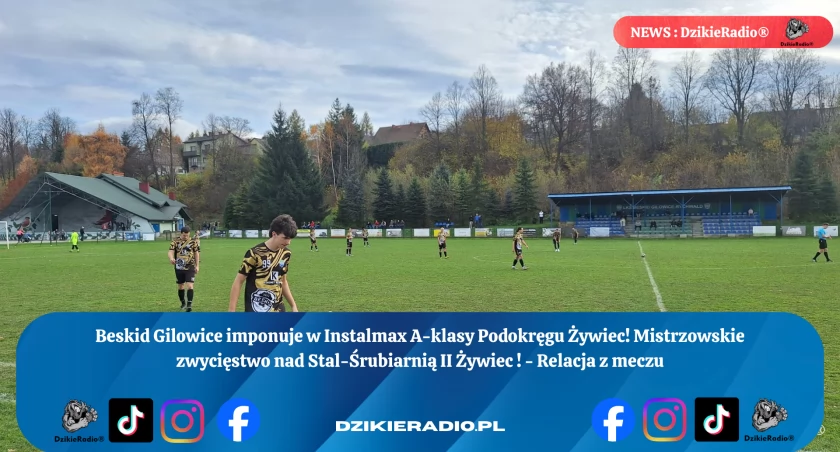 Beskid Gilowice w znakomitej formie – pewne zwycięstwo nad Stalą-Śrubiarnia II Żywiec