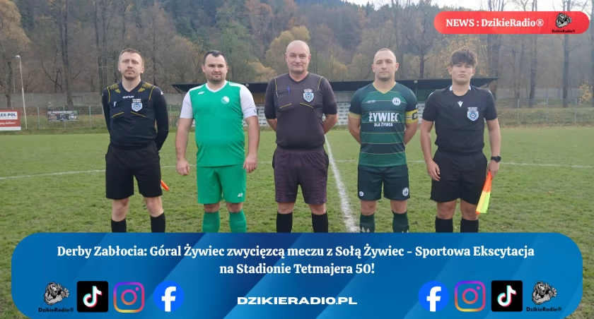 Emocjonujące Derby Zabłocia w Żywcu: Góral pokonuje Sołę! Jak przebiegało to najbardziej wyczekiwane spotkanie sezonu? 