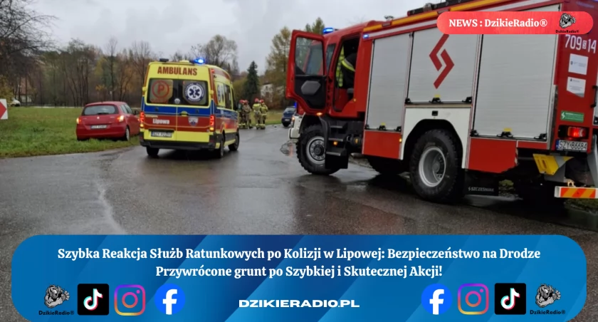 Kolizja w Lipowej: Szybka interwencja strażaków i służb ratunkowych.