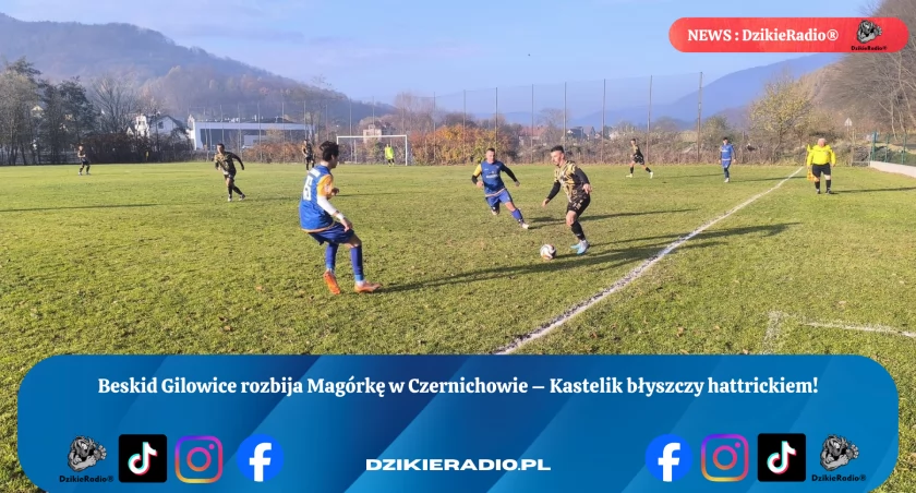 Beskid Gilowice triumfuje w Czernichowie - hattrick Kastelika! 