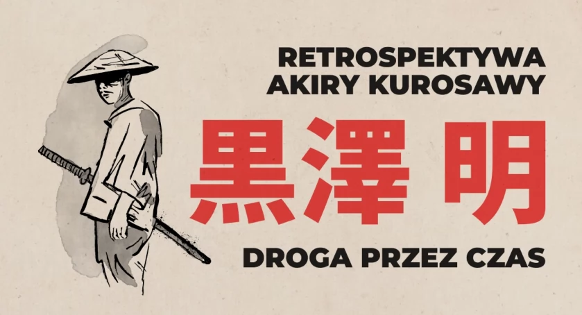 Droga przez czas: Retrospektywa Akiry Kurosawy w Kiinie Janosik