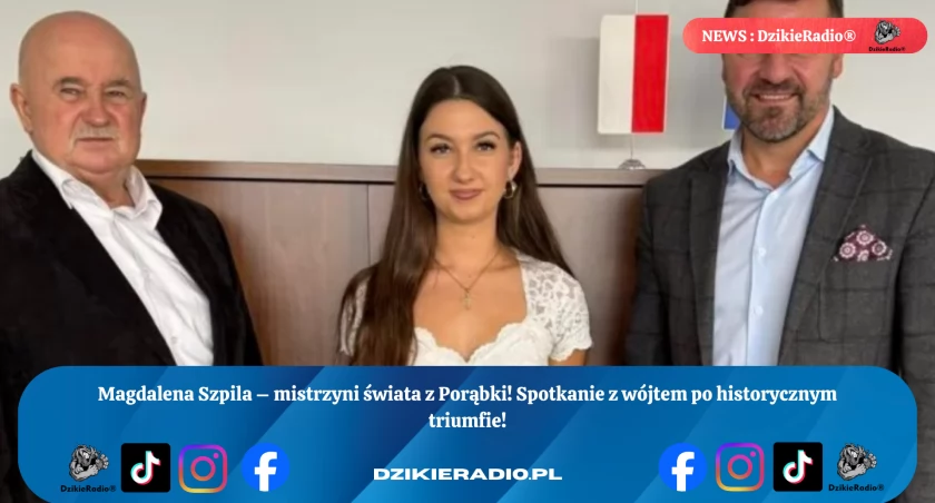 Magdalena Szpila - Mistrzyni Świata z Porąbki w spotkaniu z wójtem po historycznym triumfie. 