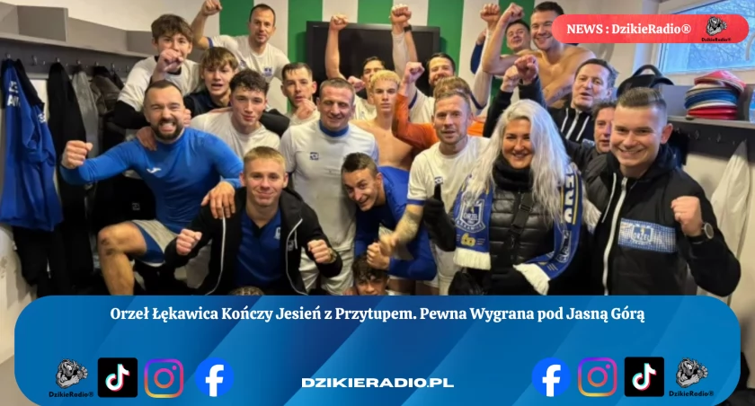 Orzeł Łękawica z triumfem kończy jesień! Wygrana pod Jasną Górą zapewnia dobrą formę przed wiosną. Sprawdź szczegóły!