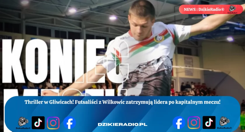 Wilkowice pokonują lidera w niesamowitym meczu futsalowym w Gliwicach