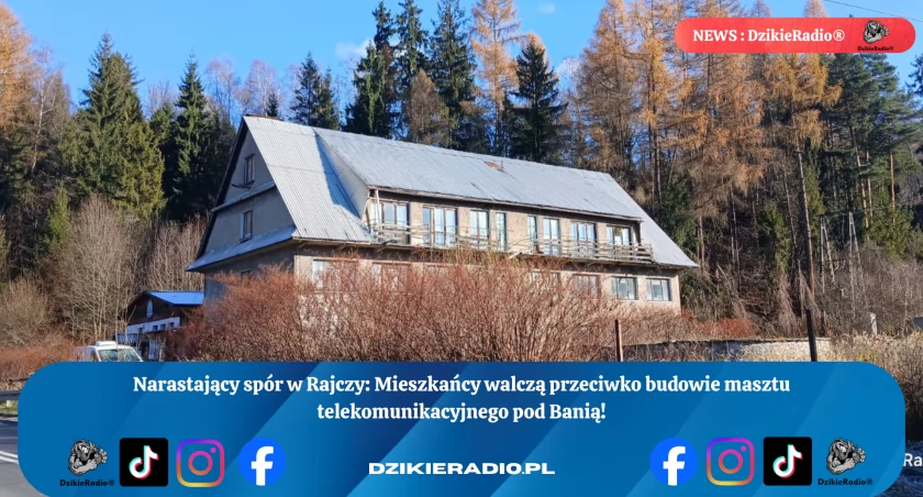 Mieszkańcy Rajczy przeciw budowie masztu — narasta lokalny sprzeciw.