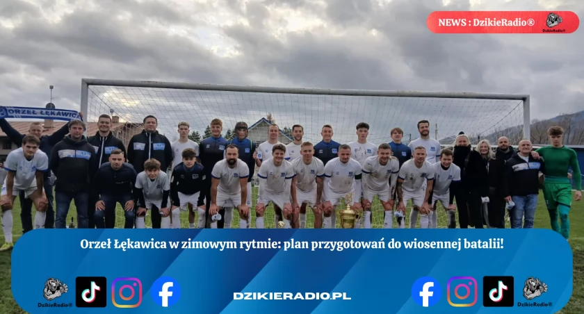 Orzeł Łękawica gotowy na zimowy okres przygotowań!