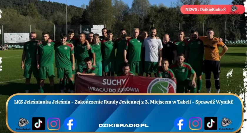 LKS Jeleśnianka Jeleśnia zakończyła rundę jesienią. Sprawdź wyniki i sukcesy! Czekają nas emocje i walka o przywództwo w rundzie wiosennej!