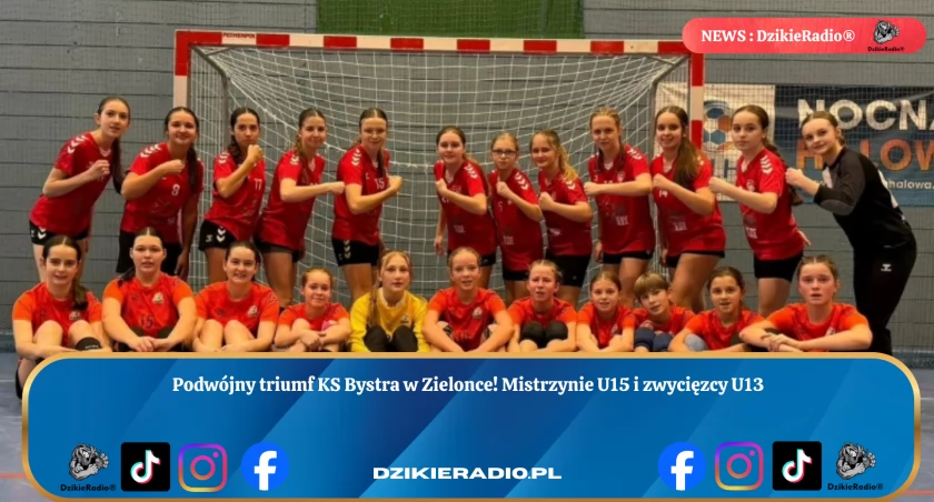 Podwójny triumf KS Bystra w Zielonce! Mistrzynie U15 i zwycięzcy U13
