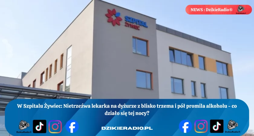 Dyżur pod wpływem. Prokuratura bada działania lekarki z Żywca