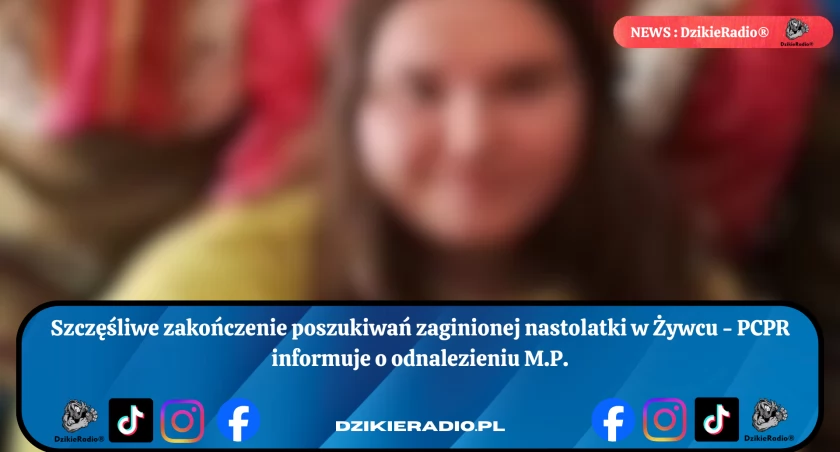 Zaginiona 17-latka z Żywca odnaleziona – zakończenie poszukiwań