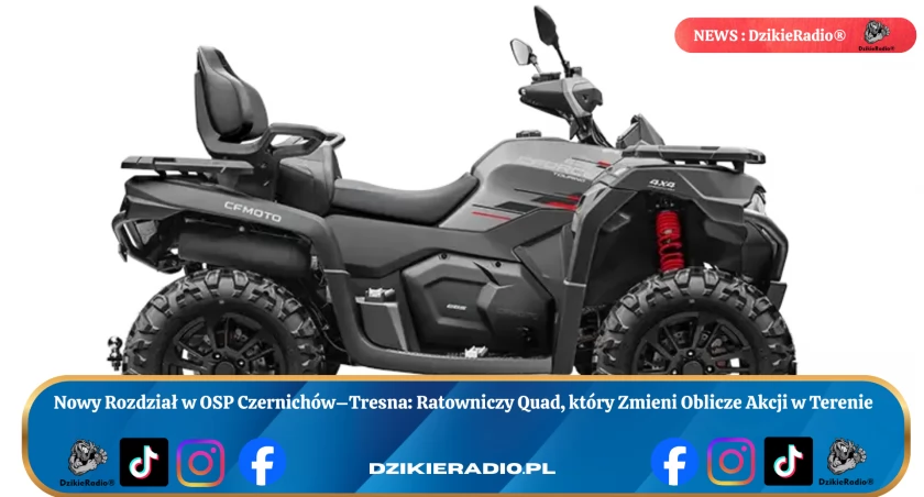 Nowy quad ratowniczy w OSP Czernichów-Tresna: kamień milowy dla lokalnego systemu ratowniczego. Przeczytaj, jak nowy sprzęt terenowy poprawi skuteczność działań ratunkowych!