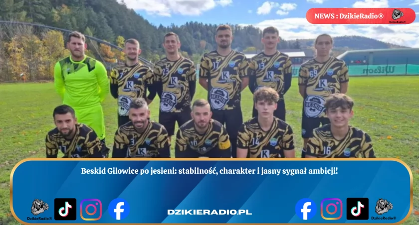Beskid Gilowice kończy rundę jesienną na 3. miejscu z 27 punktami!  