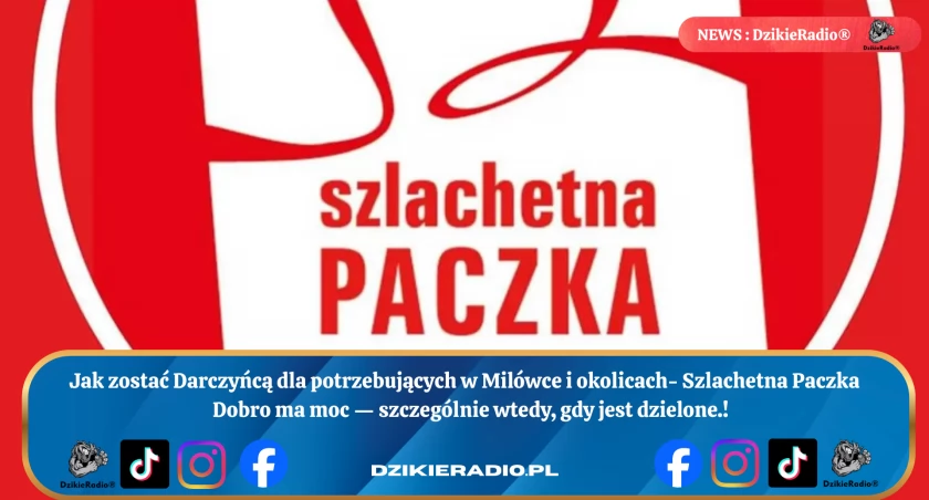 Jak zostać Darczyńcą Szlachetnej Paczki w Milówce i okolicach?