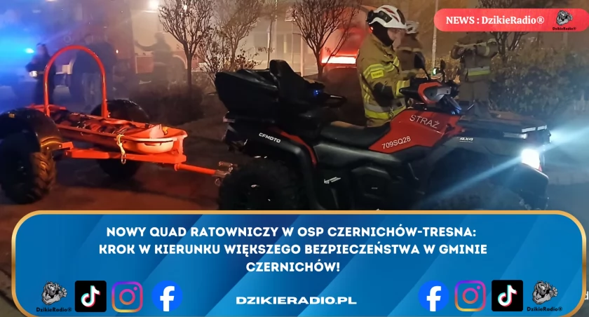 Nowy quad ratowniczy w OSP Czernichów - Tresna: bezpieczeństwo i mobilność dla Gminy Czernichów.