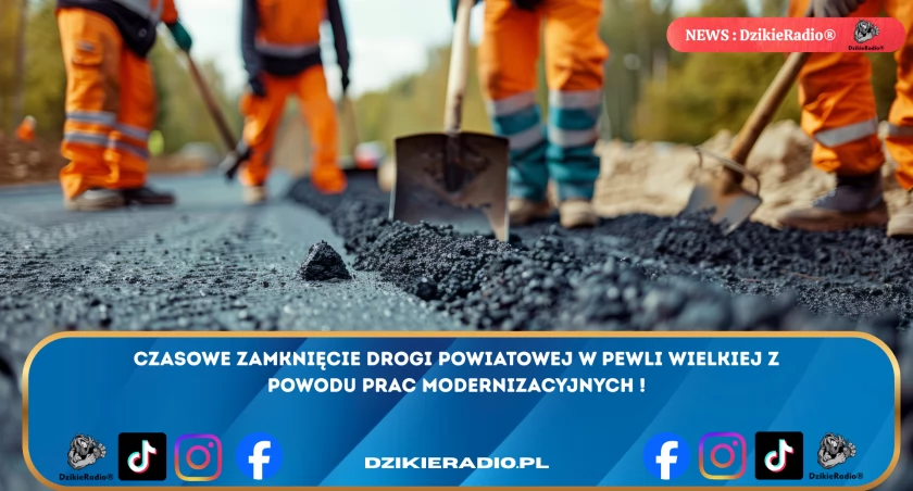Pilne zamknięcie drogi w Pewli Wielkiej: planowane utrudnienia komunikacyjne na czas modernizacji trasy Jeleśnia – Pewel Wielka – Hucisko – Kurów