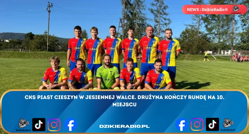 CKS Piast Cieszyn w rundzie jesiennej: zmienne emocje, zwycięstwa i porażki. Co dalej? 