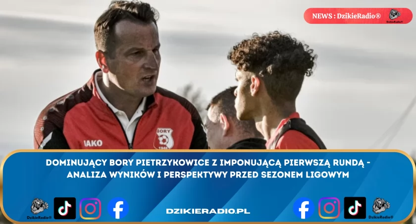 Dynamiczna pierwsza runda Borów Pietrzykowice: ofensywny futbol, imponujące zwycięstwa i doskonała forma! 