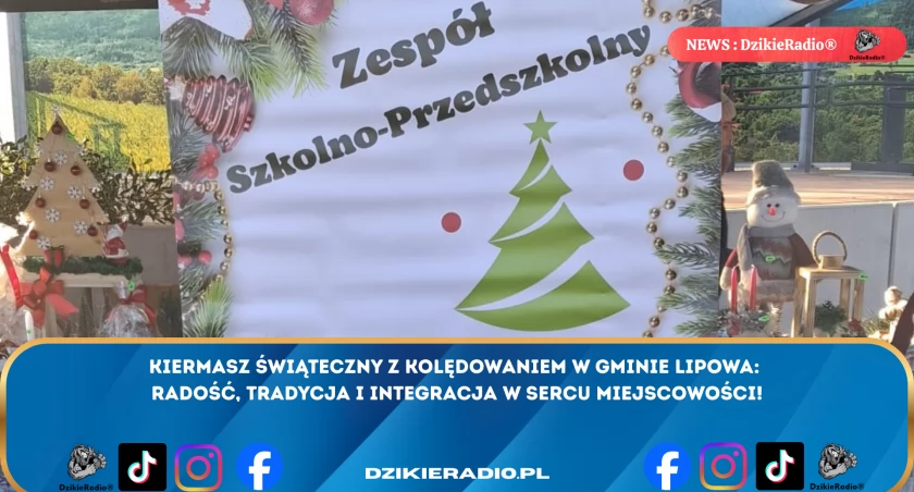 Kiermasz Świąteczny i Kolędowanie w Gminie Lipowa: Pełen Świateł i Świątecznej Magii!