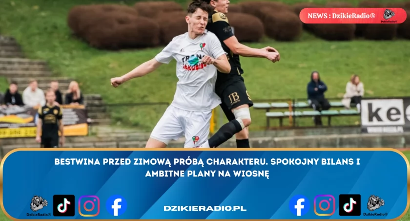 Przygotowania do rundy wiosennej w LKS Bestwina: harmonogram sparingów i wyzwania kadrowe