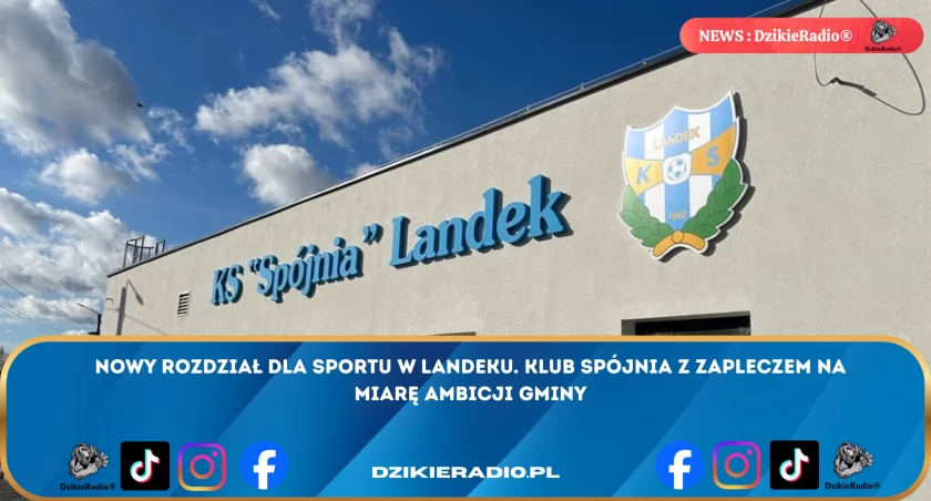 Nowy budynek klubowy Spójni Landek otwiera nowe możliwości dla sportu w gminie Jasienica!