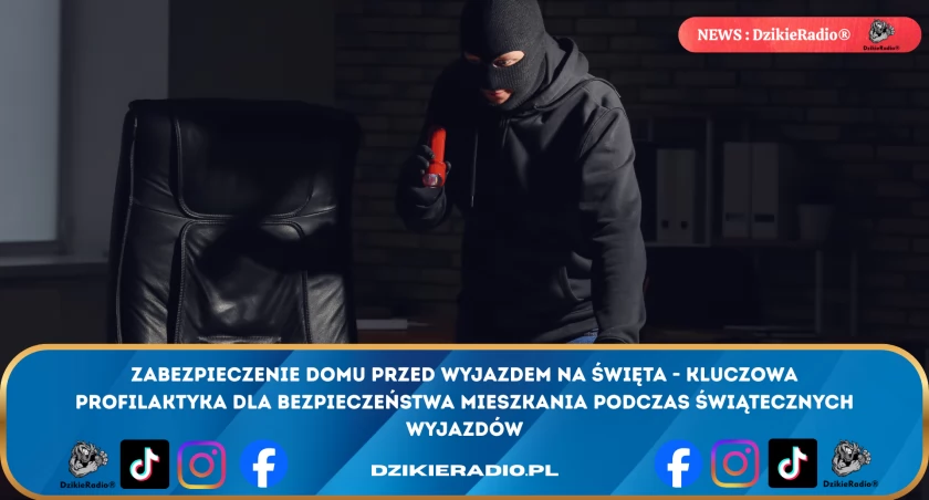 Bezpieczne Święta: Jak Zabezpieczyć Dom Przed Wyjazdem na Świąteczny Wypoczynek