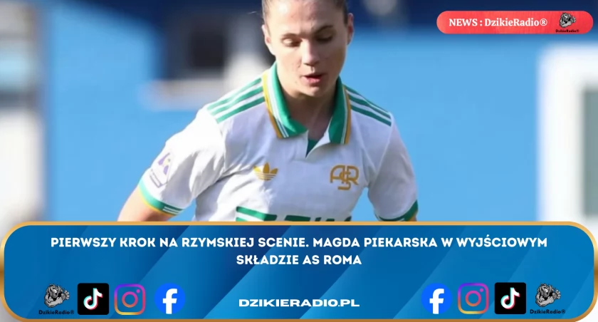 Magda Piekarska z Rekordu Bielsko-Biała zadebiutowała w AS Roma w Pucharze Włoch – niezwykły start w jednym z najbardziej znanych klubów Europy!
