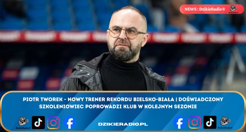 Piotr Tworek nowym trenerem Rekordu Bielsko-Biała: historia i osiągnięcia szkoleniowca