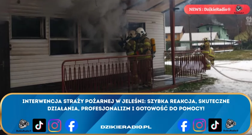 Interwencja straży pożarnej w Jeleśni - szybka akcja ratownicza.