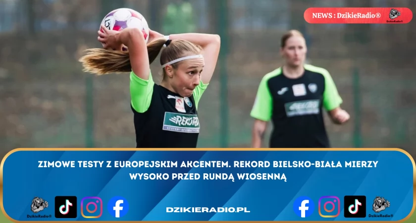 Rekord Bielsko-Biała: Zimowe przygotowania z europejskim akcentem przed ligową rundą wiosenną - harmonogram sparingów i przeciwnicy!