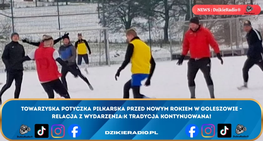 Sylwestrowy futbol w Goleszowie: wspomnienia, śmiech i zimowe bramki