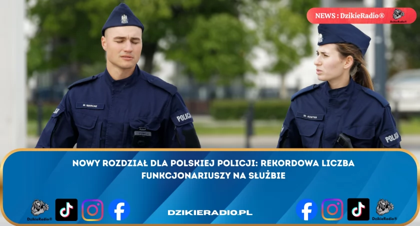 Wzrost zatrudnienia w polskiej Policji w 2025 roku: Rekordowa liczba funkcjonariuszy i nowoczesne metody rekrutacji