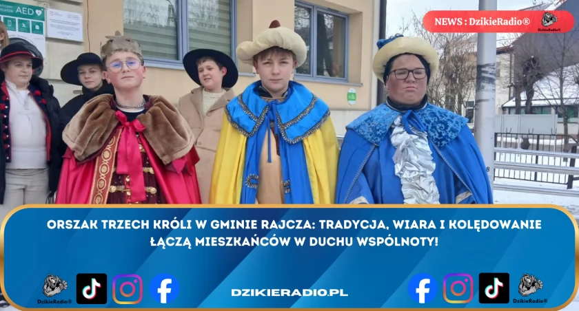 Orszak Trzech Króli w Gminie Rajcza: Tradycja, Wiara i Kolędowanie w Miejscu Świętego Spotkania.