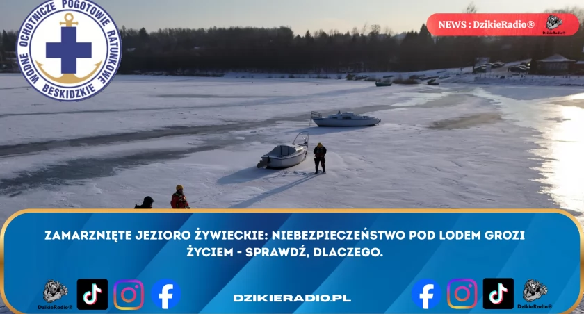 Zamarznięte Jezioro Żywieckie: Niebezpieczeństwo pod lodem jest realne - sprawdź dlaczego!