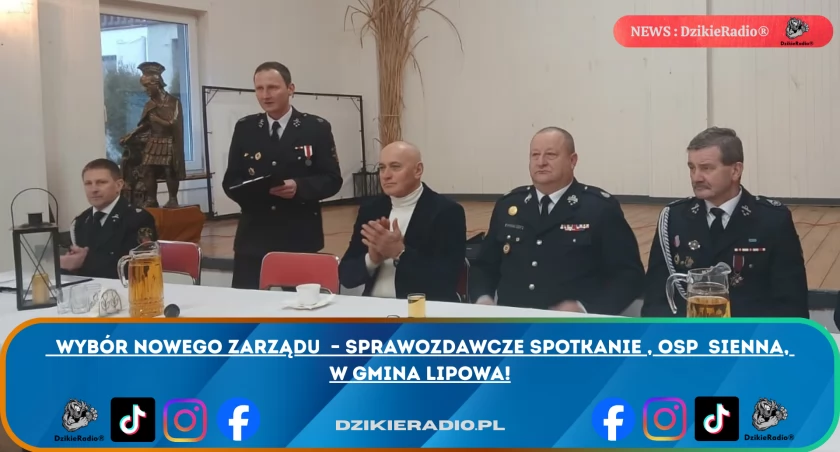 Nowy zarząd i plany rozwoju OSP Sienna - najważniejsze informacje z wydarzenia sprawozdawczo-organizacyjnego w Gminie Lipowa.