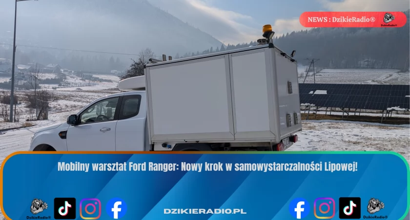 Lipowa wzmacnia zaplecze: Mobilny warsztat Ford Ranger już w akcji