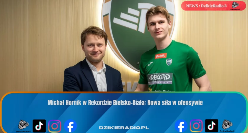 Michał Hornik w Rekordzie Bielsko-Biała: Nowa siła w ofensywie