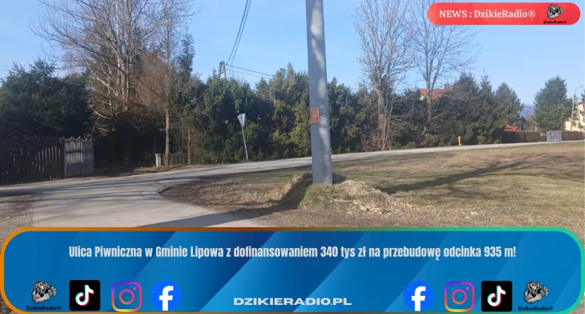 Gmina Lipowa pozyskuje dofinansowanie na przebudowę ul. Piwnicznej.