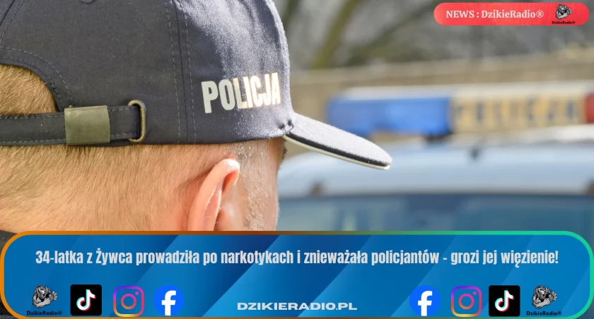 34-latka z Żywca prowadziła po narkotykach i znieważała policjantów – grozi jej więzienie