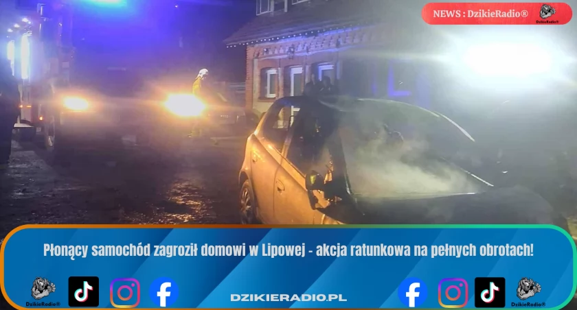 Pożar samochodu w Lipowej: szybka reakcja świadków i strażaków uratowała dom