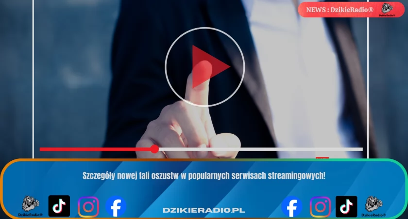 Nowe oszustwa na serwisach streamingowych: Jak nie dać się złapać?