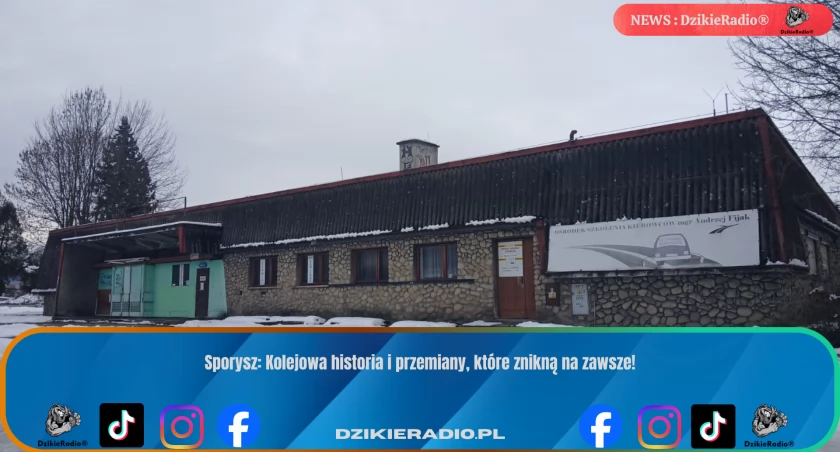 Czy zniknie ostatni ślad kolejowej historii Sporysza? Budynek do wyburzenia!