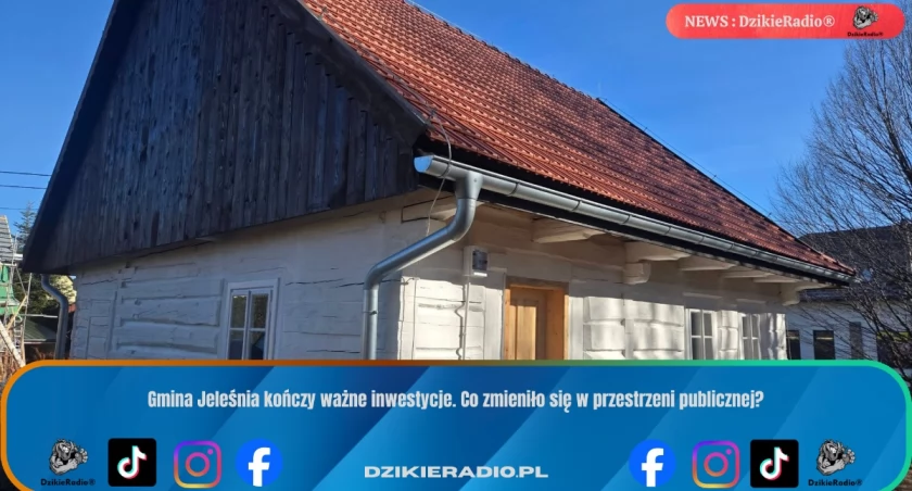 Gmina Jeleśnia kończy ważne inwestycje. Co zmieniło się w przestrzeni publicznej?