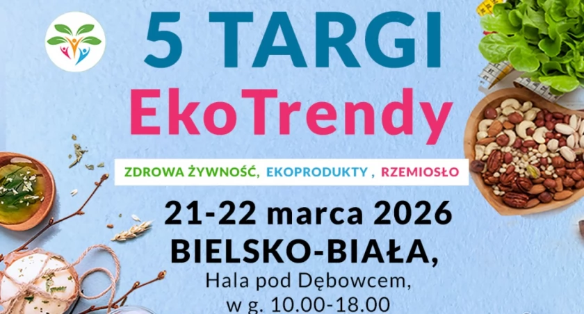Zadbaj o zdrowie i naturę na Targach EkoTrendy w Bielsku-Białej!