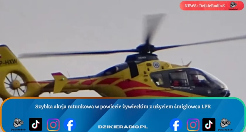 Szybka akcja ratunkowa w powiecie żywieckim z użyciem śmigłowca LPR