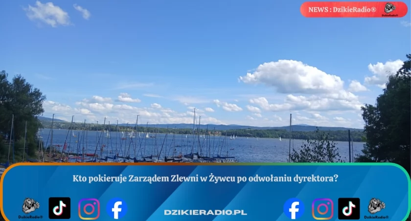 Kto pokieruje Zarządem Zlewni w Żywcu po odwołaniu dyrektora?