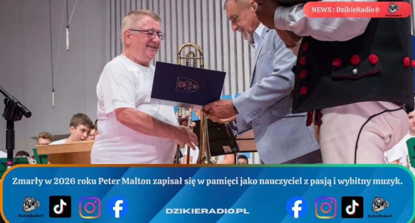 Zmarły w 2026 roku Peter Malton zapisał się w pamięci jako nauczyciel z pasją i wybitny muzyk.
